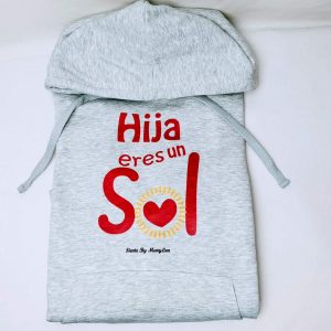 Sudadera hija eres mi sol